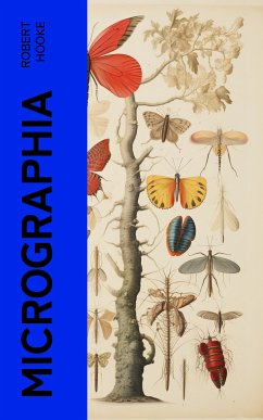 Micrographia (eBook, ePUB) - Hooke, Robert