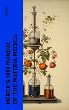 Merck's 1899 Manual of the Materia Medica (eBook, ePUB) - Merck