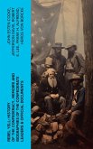 REBEL YELL: History of the Confederacy, Memoirs and Biographies of the Confederate Leaders & Official Documents (eBook, ePUB)