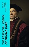 The Essential Works of Thomas More (eBook, ePUB)