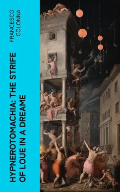 Cover Hypnerotomachia: The Strife of Loue in a Dreame (eBook, ePUB)
