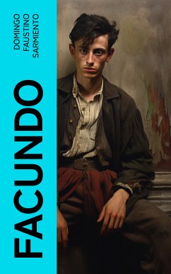 Facundo (eBook, ePUB) - Sarmiento, Domingo Faustino