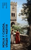 Monja y casada, vírgen y mártir (eBook, ePUB)