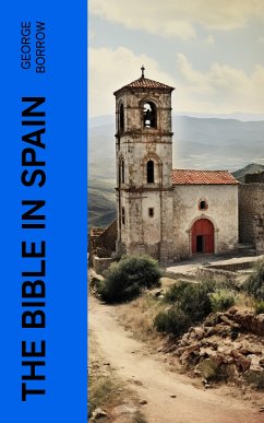 The Bible in Spain (eBook, ePUB) - Borrow, George