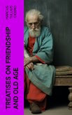 Treatises on Friendship and Old Age (eBook, ePUB)