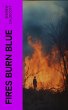 Fires Burn Blue (eBook, ePUB) - Bild 1