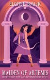 Maiden of Artemis (Legend of the Amazons, #1) (eBook, ePUB)