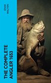 The Complete Angler 1653 (eBook, ePUB)