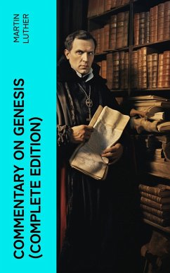 Commentary on Genesis (Complete Edition) (eBook, ePUB) - Luther, Martin