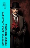 Detective Lecoq - Complete Murder Mysteries (eBook, ePUB)