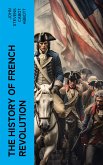 The History of French Revolution (eBook, ePUB)