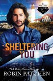 Sheltering You (The Wright Heroes of Maine, #4) (eBook, ePUB)