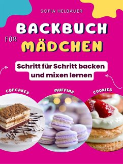 Backbuch für Mädchen (eBook, ePUB) - Helbauer, Sofia