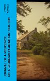 Journal of a Residence on a Georgian Plantation: 1838-1839 (eBook, ePUB)