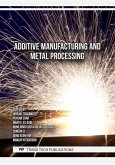 Additive Manufacturing and Metal Processing (eBook, PDF)