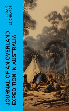 Journal of an Overland Expedition in Australia (eBook, ePUB) - Leichhardt, Ludwig