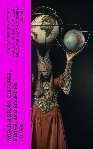 World History: Cultures, States, and Societies to 1500 (eBook, ePUB) World History: Cultures, States, and Societies to 1500 (eBook, ePUB)