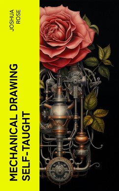 Mechanical Drawing Self-Taught (eBook, ePUB) - Rose, Joshua