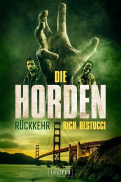 DIE HORDEN 3: Rückkehr (eBook, ePUB) - Restucci, Rich