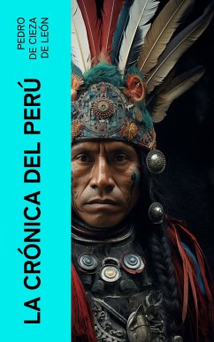 La crónica del Perú (eBook, ePUB) - Cieza de León, Pedro de