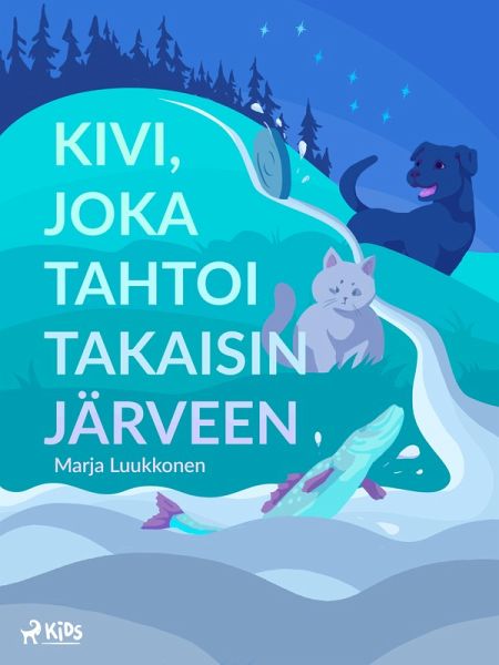 Kivi, joka tahtoi takaisin järveen (eBook, ePUB) Kivi, joka tahtoi takaisin järveen (eBook, ePUB)