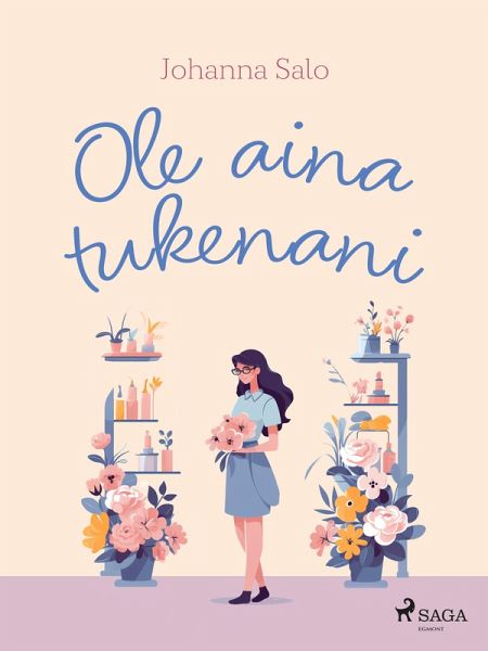 Ole aina tukenani (eBook, ePUB)