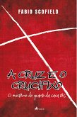 A Cruz e o Crucifixo (eBook, ePUB)