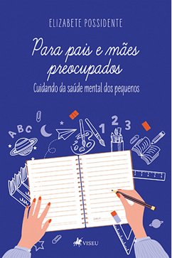 Para Pais e Mães Preocupados (eBook, ePUB) - Possidente, Elizabete