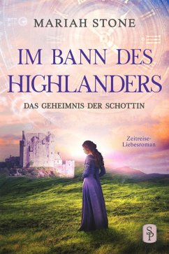 Cover Das Geheimnis der Schottin - Zweiter Band der Im Bann des Highlanders-Reihe (eBook, ePUB)