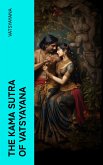 The Kama Sutra of Vatsyayana (eBook, ePUB)