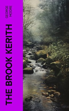 The Brook Kerith (eBook, ePUB) - Moore, George