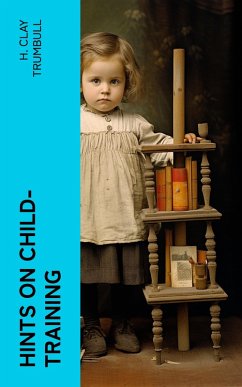Hints on Child-training (eBook, ePUB) - Trumbull, H. Clay