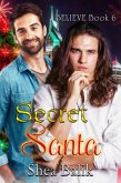 Secret Santa (Believe, #6) (eBook, ePUB) Secret Santa (Believe, #6) (eBook, ePUB)