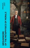 Groundwork of the Metaphysics of Morals (eBook, ePUB)