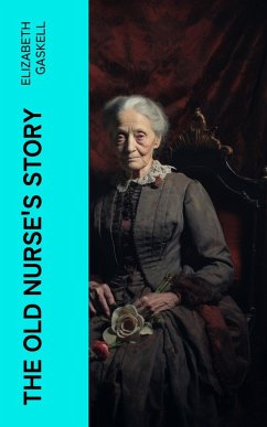 Cover The Old Nurse's Story (eBook, ePUB)
