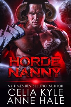 Horde Nanny (Vahking Horde, #3) (eBook, ePUB) - Kyle, Celia; Hale, Anne