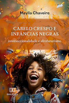 Cabelo crespo e infâncias negras (eBook, ePUB) - Chaveiro, Maylla