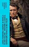 James Fenimore Cooper: 30 Novels in One Volume - Western Classics, Adventure Novels & Sea Tales (eBook, ePUB)