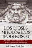 Los Dioses Mitológicos más Poderosos: Descubre Cuáles son los Dioses más Poderosos de Diversas Mitologías (eBook, ePUB)