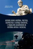 Artigos Sobre História, Política, Geopolítica e Outras Vertentes, e Trabalhos Acadêmicos de História Antiga e Medieval (eBook, ePUB)