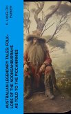 Australian Legendary Tales: folk-lore of the Noongahburrahs as told to the Piccaninnies (eBook, ePUB)