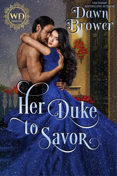 Her Duke to Savor (Wayward Dukes' Alliance, #13) (eBook, ePUB) Her Duke to Savor (Wayward Dukes' Alliance, #13) (eBook, ePUB)