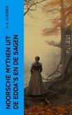 Noorsche mythen uit de Edda's en de sagen (eBook, ePUB)