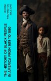 The History of Black People in America from 1619 to 1880 (eBook, ePUB)