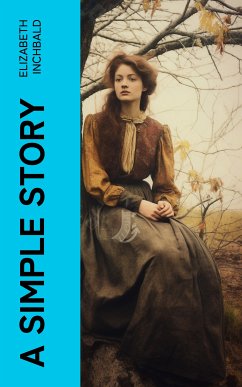 A Simple Story (eBook, ePUB) - Inchbald, Elizabeth