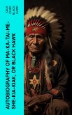 Autobiography of Ma-ka-tai-me-she-kia-kiak, or Black Hawk (eBook, ePUB)