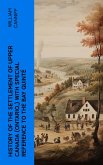 History of the settlement of Upper Canada (Ontario,) with special reference to the Bay Quinté (eBook, ePUB)