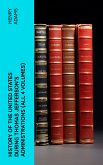 History of the United States During Thomas Jefferson's Administrations (All 4 Volumes) (eBook, ePUB)