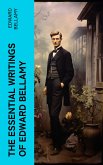 The Essential Writings of Edward Bellamy (eBook, ePUB)