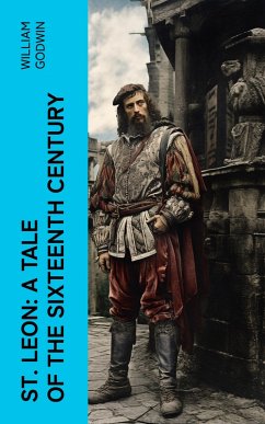 St. Leon: A Tale of the Sixteenth Century (eBook, ePUB) - Godwin, William